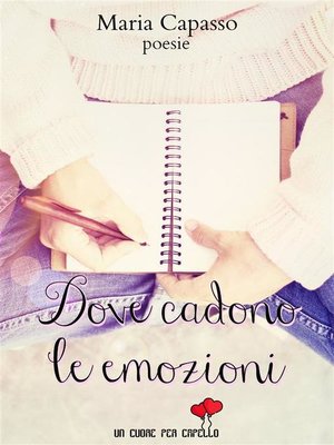 cover image of Dove cadono le emozioni (Un cuore per capello)
